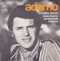 ADAMO - SP - 45T - Disque Vinyle - Les Belles Dames - N° 23168 - Andere - Franstalig