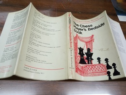 The Chess Player's Bedside Book: Raymont Bott And Stanley Morrison, Ed. Faber And Faber, London 1966 - in Very Good Cond - Autres & Non Classés