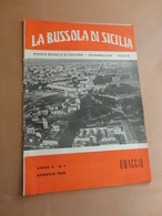LA BUSSOLA DI SICILIA-RIVISTA MENSILE DI CULTURA-INFORMAZIONE-VARIETA'-ANNO II-N°1-GENNAIO 1959- COPIA OMAGGIO - Art, Design, Décoration