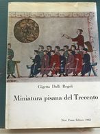 Vecchio Libro - Miniatura Pisana Del Trecento - Neri Pozza Editore - 1963 - Arte, Architettura