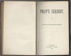 NL.- PHILIP'S  EERZUCHT. Door MEVROUW VAN WESTRHEENE. HAARLEM, DE ERVEN F. BOHN. 1880 - Anciens