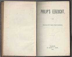 NL.- PHILIP'S  EERZUCHT. Door MEVROUW VAN WESTRHEENE. HAARLEM, DE ERVEN F. BOHN. 1880 - Antique