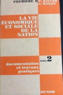 Salles P & Wolff J.  : La Vie Économique Et Sociale De La Nation. (Classe De Première B - Dunod 1969- 2 Tomes) Tome 1 : - 18 Años Y Más