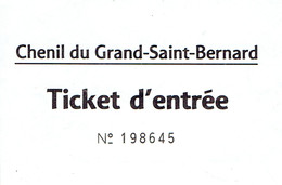 Ancien Ticket D'entrée Chenil Du Grand Saint Bernard (années 1970) - Tickets - Vouchers