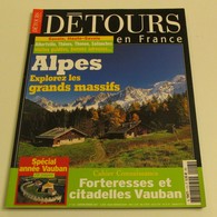 Revue DÉTOURS EN FRANCE N°113 : Les Alpes - Géographie