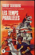 LE TEMPS PARALLELES  ROBERT SILVERBERG  N°592 - Marabout SF