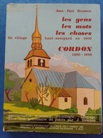 Les Gens Les Mots Les Choses Un Village Haut Savoyard En 1900 CORDON 1860-1939 Jean Paul Brusson - Alpes - Pays-de-Savoie