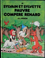 Sylvain Et Sylvette N° 31 - Sylvain Et Sylvette  - Pauvre Compère Renard - Dargaud - ( 2005 ) . - Sylvain Et Sylvette