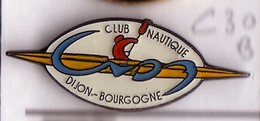 C30 Pin's Club Nautique Aviron Canoë DIJON Bourgogne Cote D'Or Achat Immédiat - Canoeing, Kayak