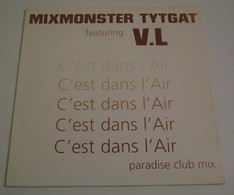 Maxi 33T MIXMONSTER TYTGAT Feat V.L. : C'est Dans L'Air - Dance, Techno & House