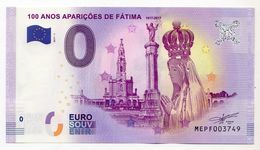 2017-1 BILLET TOURISTIQUE PORTUGAL 0 EURO N°MEPF003873 100 ANOS APARICOES DE FATIMA Billet épuisé - Private Proofs / Unofficial