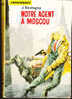 Ditis Espionnage  N° 174 -  Notre Agent à Moscou - J. Bastogne  - ( 1960 ) . - Sonstige & Ohne Zuordnung