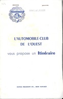 L'Automobile Club De L'Ouest Vous Propose Un Itinéraire (Ancêtre Du G.P.S.) Carnet Avec Kms Et Lieus Touristiques - Auto