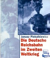 Die Deutsche Reichsbahn Im Zweiten Weltkrieg - Allemand