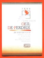 étiquette De Vin Suisse Du Pays De Vaud Oeil De Perdrix Vire-volte 1990 Bourgeois à Ballaigues - 75 Cl - Vin De Pays D'Oc