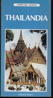 THAILANDIA - MANUALE TURISTICO - EDIZIONE FUTURO 1983 - PAGG. 199 - FORMATO 11X22 - USATO COME NUOVO - Tourismus, Reisen