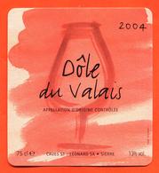 étiquette De Vin Suisse Dole 2004 Du Valais Caves Saint Léonard à Sierre - 75 Cl - Vin De Pays D'Oc