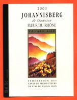 étiquette De Vin Suisse Johannisberg De Chamoson 2003 Fleur Du Rhone Caves à Sion - 75 Cl - Vin De Pays D'Oc