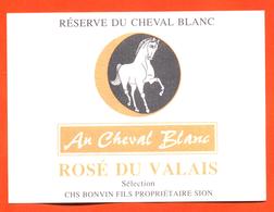 étiquette De Vin Suisse Rosé Du Valais Au Cheval Blanc Chs Bonvin à Sion - 75 Cl - Vin De Pays D'Oc