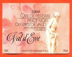étiquette De Vin Suisse Pinot Noir Oeil De Perdrix Val D'éve 2004 Hammel à Rolle - 37,5 Cl - Femme Nue - Vin De Pays D'Oc