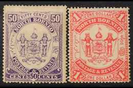1883 50c Violet & $1 Scarlet, SG 4/5, Mint, Heavier Hinge Remains, $1 Corner Crease, Cat.£405 (2 Stamps). For More Image - North Borneo (...-1963)