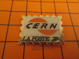 919 Pin's Pins / Belle Qualité Et Rare / THEME POSTES : LA POSTE CERN TIMBRE-POSTE - Postes