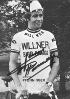 CARTE CYCLISME LOUIS PFENNINGER SIGNEE TEAM WILLNER 1974 - Cycling