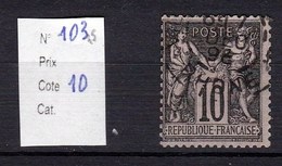 Timbre Sage N° 103 10 Centimes Noir Sur Rose Type (I) - 1876-1878 Sage (Type I)