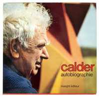 CALDER - Autobiographie. Traduction De Jean DAVIDSON. - Unclassified