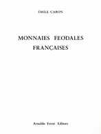 Émile CARON - Monnaies Féodales Françaises. - Otros & Sin Clasificación