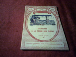 LES LIVRES ROSES POUR LA JEUNESSE °°  391 AVENTURES A LA TERRE DES FLEURS PAR CHARLES GUYON - Bibliothèque De La Jeunesse