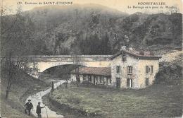 Environs De SAINT-ETIENNE : ROCHETAILLEE - Le Barrage Et Le Pont Du Moulin - Rochetaillee