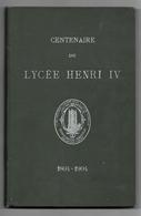 Paris Abbaye Sainte Geneviève Centenaire Du Lycee Henri 4 Compte Rendu De La Fête Du Centenaire 1804/1904 Tbe 95 Pages - Paris