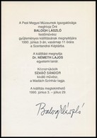 1990 Balog László Festőművész Kiállítás Meghívója Saját Kezű Aláírásával - Autres & Non Classés