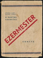 Bereznai Aurél-Harsány György: A Magyar Cserkész Ezermester Könyve. Bp., 1936, Magyar Cserkész, 128 P. Szakadozott, Kiss - Movimiento Scout