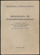 1942 Szolgálati és Illetményszabályzat A M. Kir. Folyam- és Tengerhajózási Rt. Alkalmazottai Részére. Bp., 1942., 'Élet' - Other & Unclassified