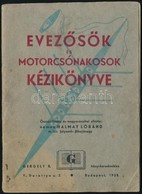 Halmay Lóránd: Evezősök, és Motorcsónakosok Kézikönyve. Bp., 1938. Gergely. R. 72p - Sonstige & Ohne Zuordnung