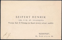 Cca 1895 Seifert Henrik Tekeasztalgyáros, A Perzsa  Sah Ö Felsége és Szerb Királyi Udvari Szállító Névjegykártyája - Sin Clasificación