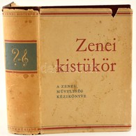 Zenei Kistükör. Szerk.: Csíkvári Antal. Bp., 1962., Zeneműkiadó. Második, Bővített Kiadás. Kiadói Egészvászon-kötés, Kia - Sonstige & Ohne Zuordnung