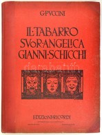 Puccini, Giacomo: Il Tabarro, Suor Angelica, Gianni Schicchi. Félvászon Kötés, Kopottas állapotban. - Autres & Non Classés