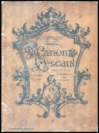 Puccini, Giacomo: Manon Lescaut. Kartonált Kötés, Gerince Sérült, Belül Az Előzéklap Vágott, Kopottas állapotban. - Autres & Non Classés