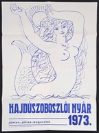 1973 Hajdúszoboszlói Nyár (Reich Károly Grafikája Alapján), Plakát, Hajtott, 50×70 Cm - Other & Unclassified