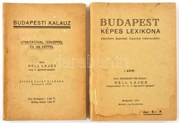 Hell Lajos 2 Könyve: 
Budapesti Kalauz. Bp.,1939., Szerzői Kiadás,(Viktória-ny.) Papírkötésben.;
Budapest Képes Lexikona - Sin Clasificación