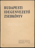 Budapesti Idegenvezető Zsebkönyv. Szerk. és Kiadja: Baján Gyula. Bp., 1933., Általános Nyomda. Kiadói Papírkötés. - Non Classés