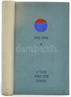 Vasas Sport Club ötven éve. 1911-1961. Szerk.:  	
Terényi László. Bp., 1961, Vas- és Fémipari Dolgozók Szakszervezete-Va - Sin Clasificación