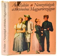 Ács Zoltán: Nemzetiségek A Történelmi Magyarországon. Bp., 1984, Kossuth. Kiadói Kemény Papírkötés, Kiadói Papír Védőbor - Non Classés