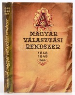 Csizmadia Andor: A Magyar Választási Rendszer 1848-1849-ben. (Az Első Népképviseleti Választások.) Bp.,1963, Közgazdaság - Sin Clasificación