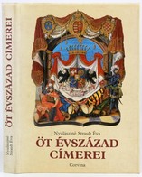 Nyulásziné Straub Éva: Öt évszázad Címerei A Magyar Országos Levéltár Címereslevelein. Bp., 1987, Corvina. Kiadói Egészv - Sin Clasificación