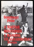 Gosztonyi Péter: A Magyar Honvédség A Második Világháborúban. Bp., 1992, Európa. Kiadói Kartonált Papírkötésben. - Non Classés