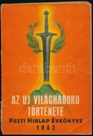 1942 Az új Világháború Története. Pesti Hírlap évkönyve. Kissé Sérült Papírkötésben - Ohne Zuordnung